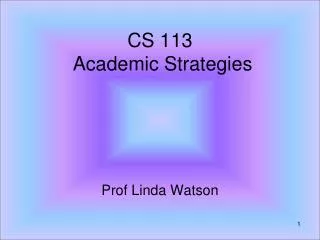 CS 113 Academic Strategies