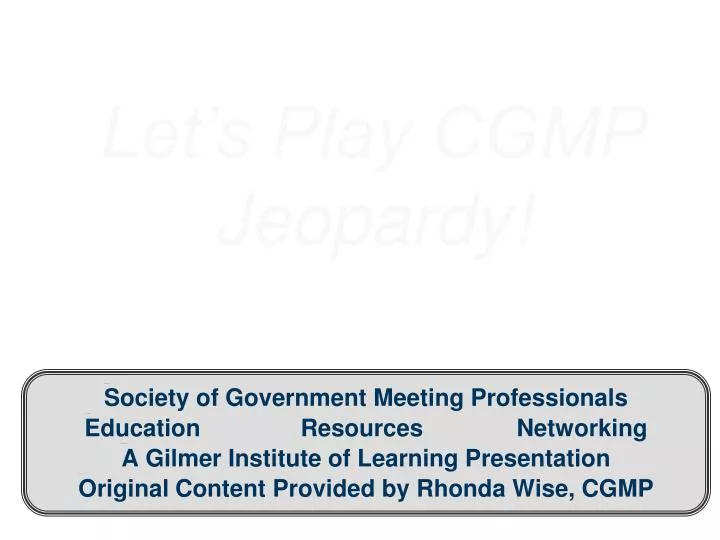 let s play cgmp jeopardy