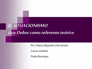 el situacionismo guy debor como referente te rico