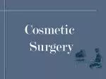 Cosmetic Surgery - slide 1