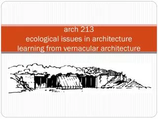 arch 213 ecological issues in architecture learning from vernacular architecture