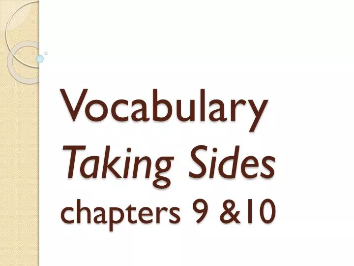 vocabulary taking sides chapters 9 10