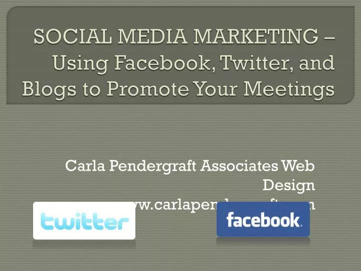 social media marketing using facebook twitter and blogs to promote your meetings