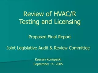 Review of HVAC/R Testing and Licensing Proposed Final Report