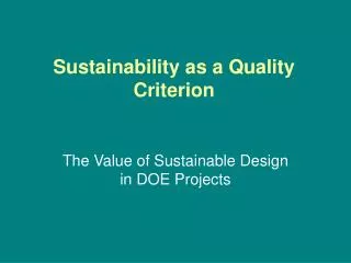 Sustainability as a Quality Criterion
