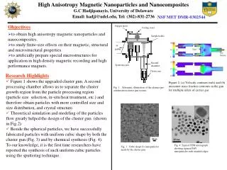 High Anisotropy Magnetic Nanoparticles and Nanocomposites G.C Hadjipanayis, University of Delaware
