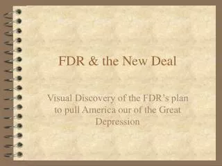 FDR &amp; the New Deal