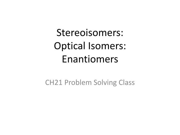 stereoisomers optical isomers enantiomers