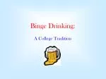 Binge Drinking: - slide 1