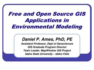 Free and Open Source GIS Applications in Environmental Modeling