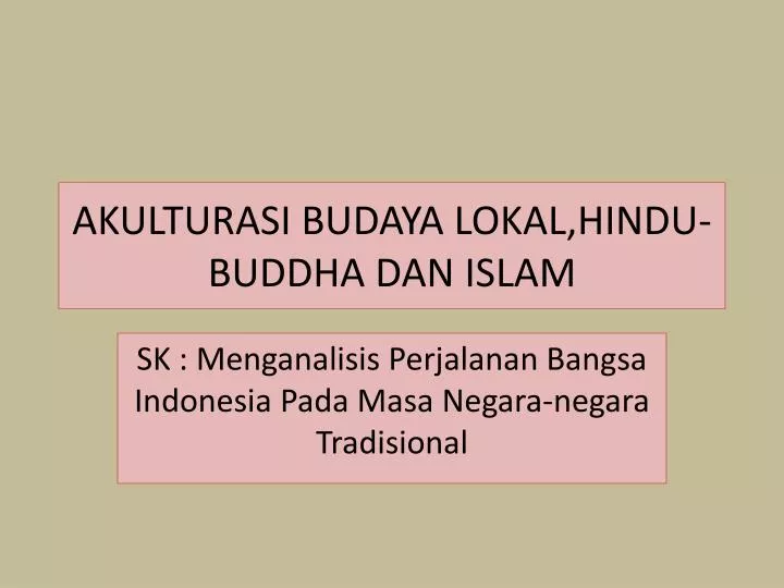 akulturasi budaya lokal hindu buddha dan islam