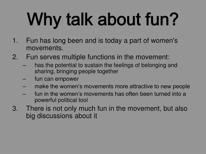 why talk about fun