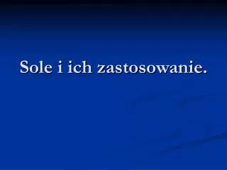 sole i ich zastosowanie