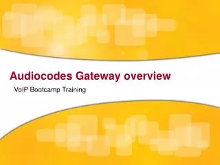 Audiocodes Gateway overview