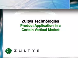 Zultys Technologies Product Application in a Certain Vertical Market
