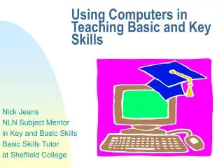 Using Computers in Teaching Basic and Key Skills