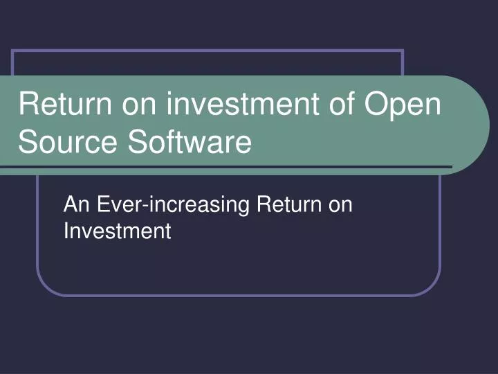 return on investment of open source software