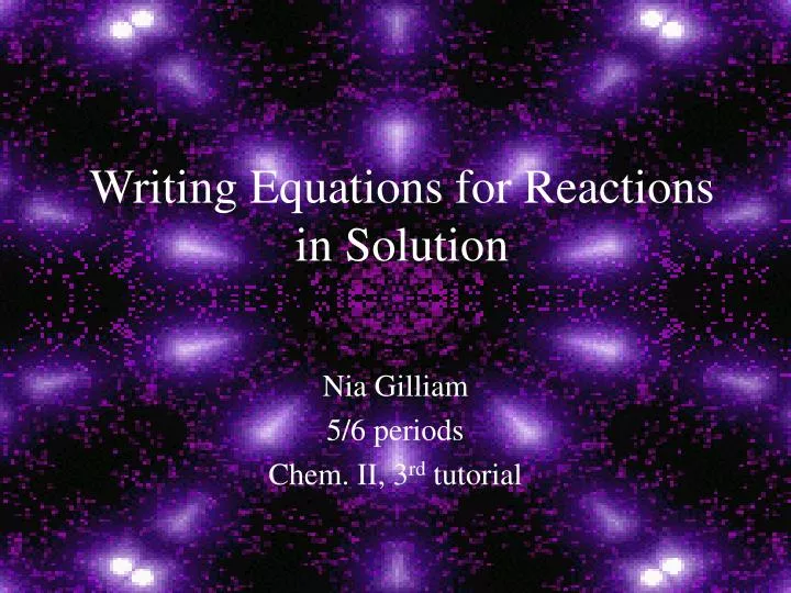 writing equations for reactions in solution