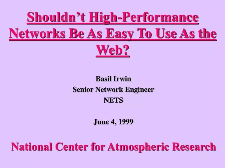shouldn t high performance networks be as easy to use as the web