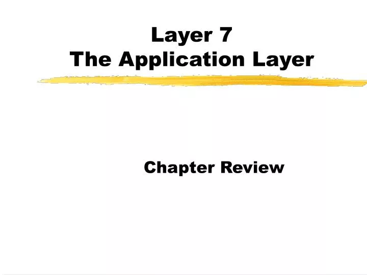 layer 7 the application layer