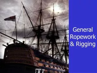 General Ropework &amp; Rigging