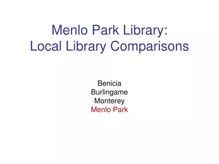 menlo park library local library comparisons