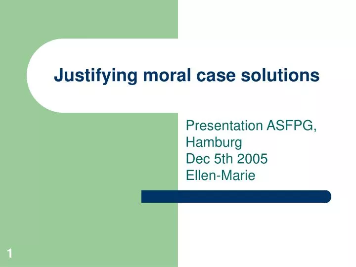justifying moral case solutions