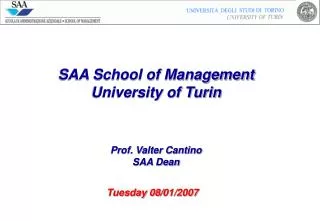 SAA School of Management University of Turin Prof. Valter Cantino SAA Dean