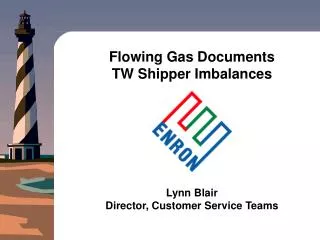 Flowing Gas Documents TW Shipper Imbalances