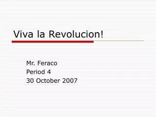 Viva la Revolucion!