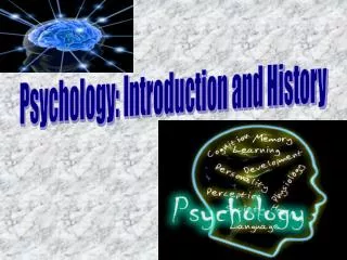 Psychology: Introduction and History