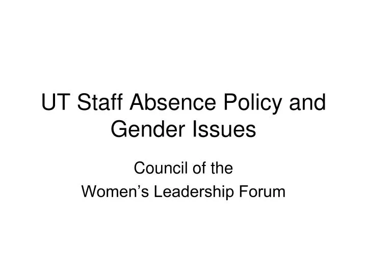 ut staff absence policy and gender issues