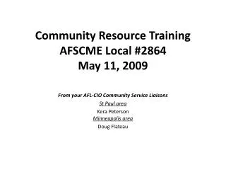 Community Resource Training AFSCME Local #2864 May 11, 2009