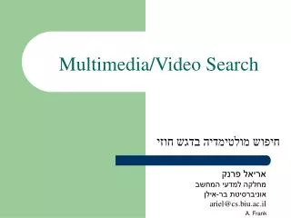 Multimedia/Video Search