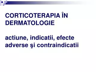 corticoterapia n dermatologie actiune indicatii efecte adverse i contraindicatii