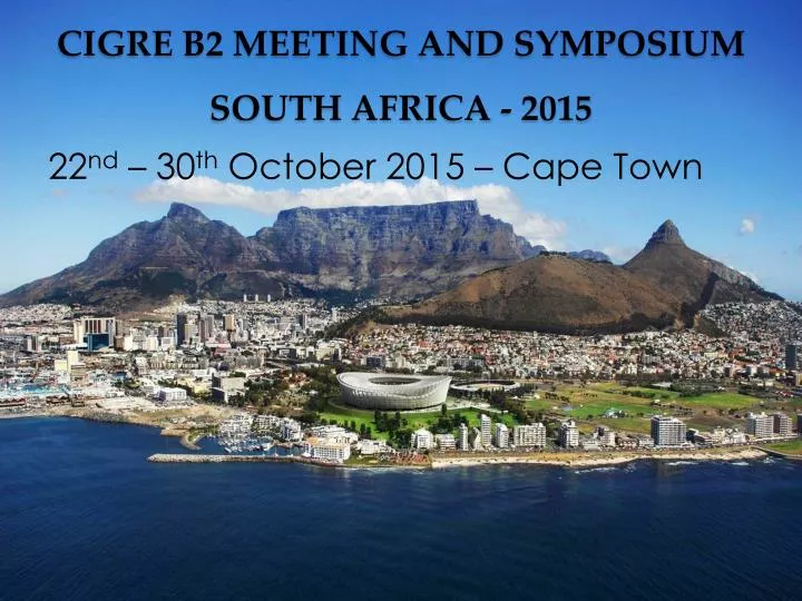 cigre b2 meeting and symposium south africa 2015