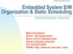 Embedded System S/W Organization &amp; Static Scheduling - slide 1