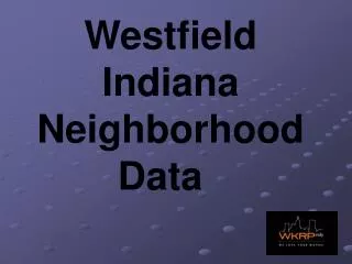 Westfield Indiana Neighborhood Data