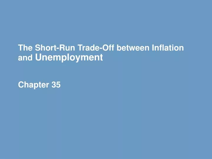 the short run trade off between inflation and unemployment chapter 35