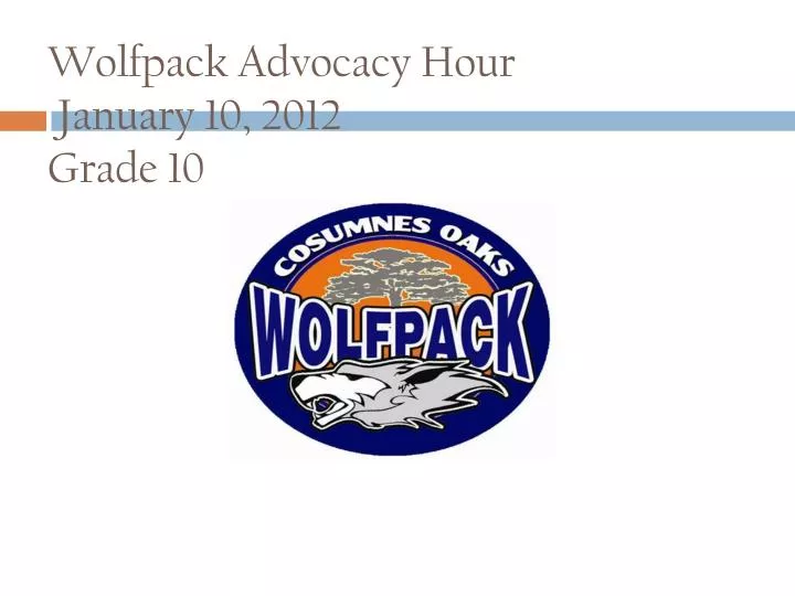 wolfpack advocacy hour january 10 2012 grade 10