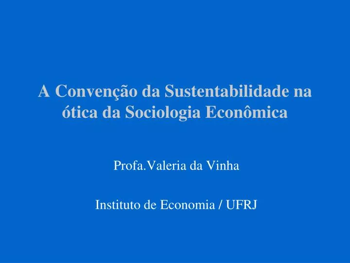 a conven o da sustentabilidade na tica da sociologia econ mica