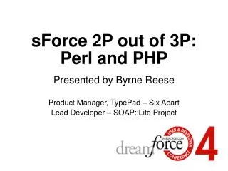 sForce 2P out of 3P: Perl and PHP