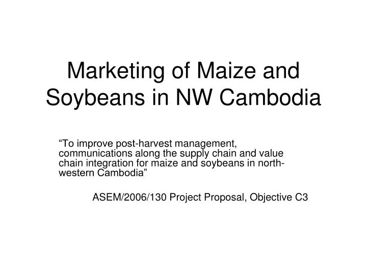 marketing of maize and soybeans in nw cambodia