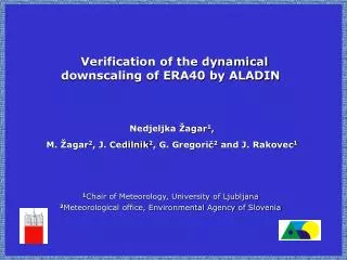 Verification of the dynamical downscaling of ERA40 by ALADIN