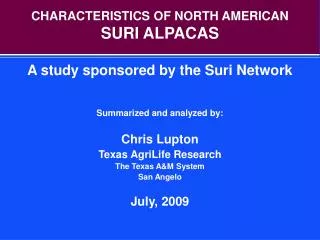 CHARACTERISTICS OF NORTH AMERICAN SURI ALPACAS