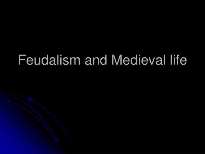 feudalism and medieval life