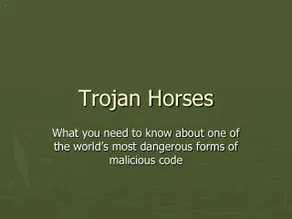 Trojan Horses