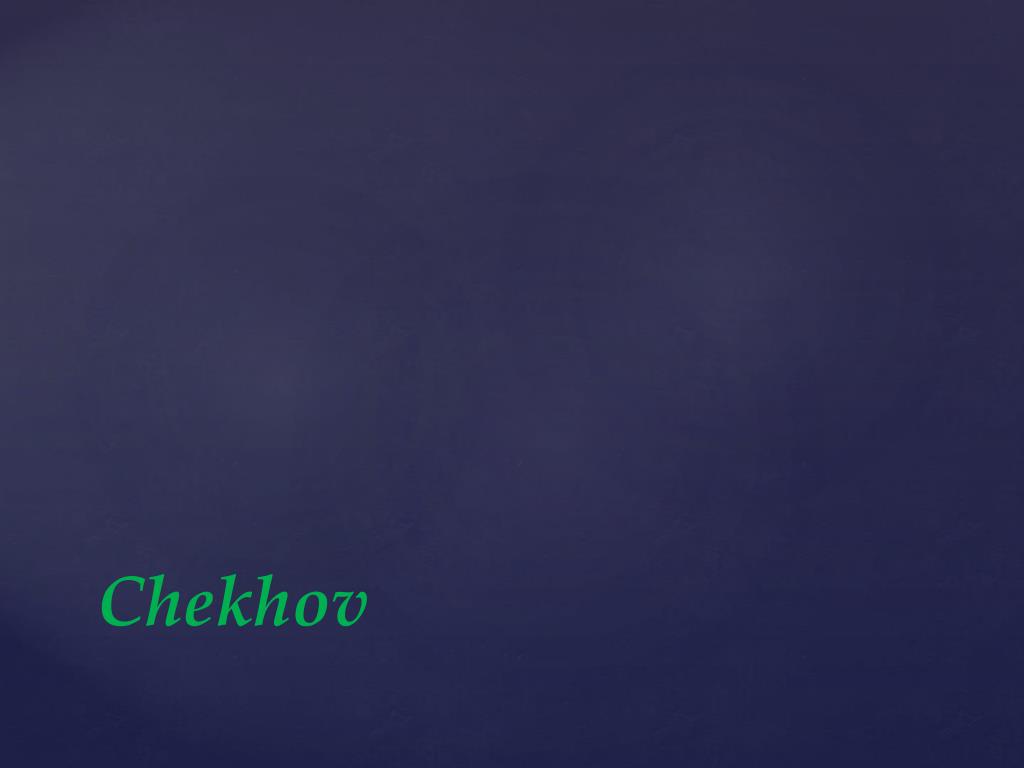 PPT - Chekhov PowerPoint Presentation, free download - ID:5362989