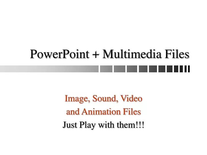 powerpoint multimedia files