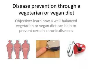 Disease prevention through a vegetarian or vegan diet